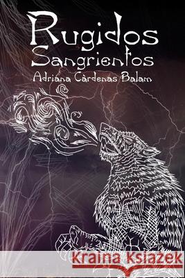 Rugidos Sangrientos Carrillo R Luis Antoni Gonz 9781673765786 Independently Published - książka