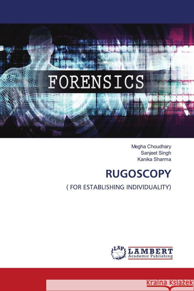 RUGOSCOPY Choudhary, Megha, Singh, Sanjeet, Sharma, Kanika 9786207458776 LAP Lambert Academic Publishing - książka