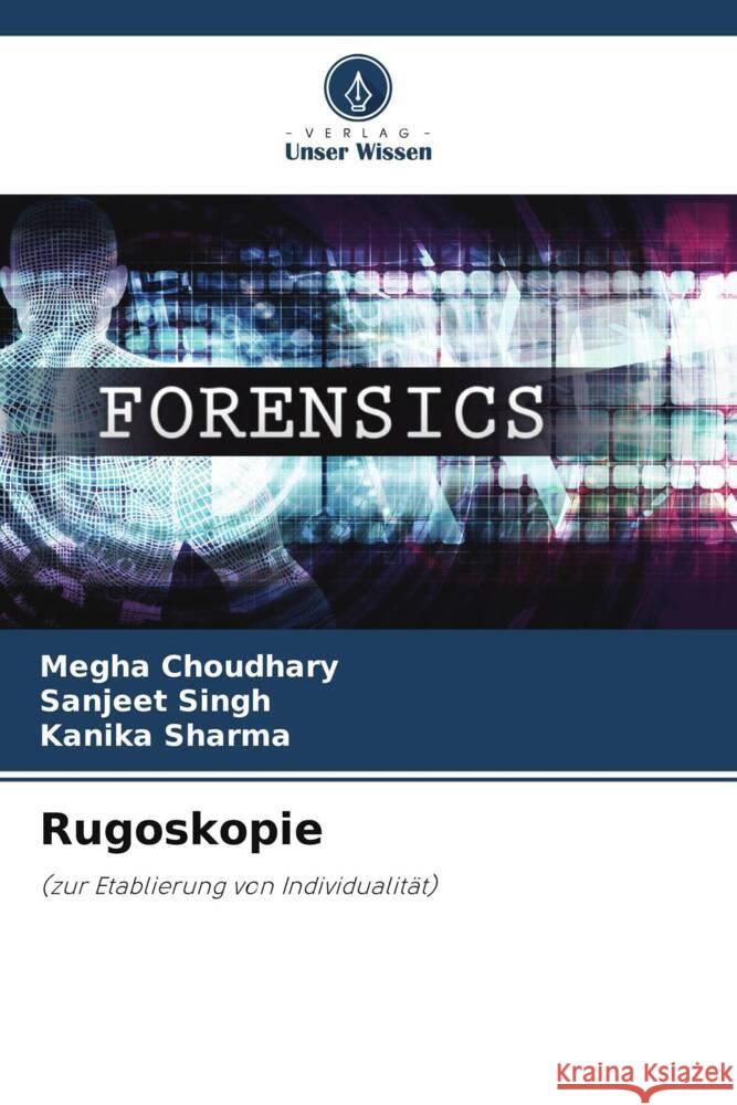 Rugoskopie Megha Choudhary Sanjeet Singh Kanika Sharma 9786207271061 Verlag Unser Wissen - książka