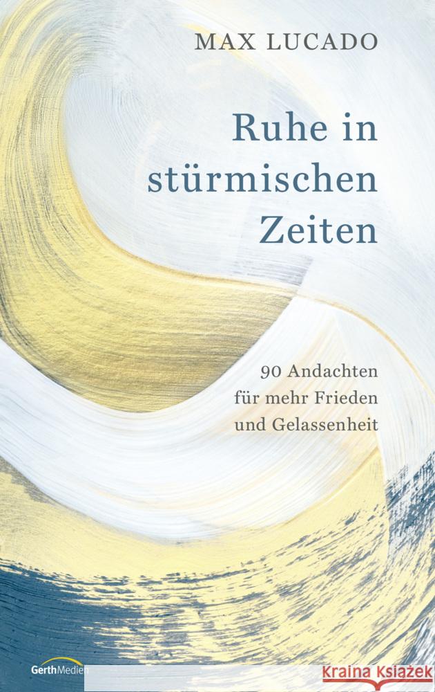 Ruhe in stürmischen Zeiten Lucado, Max 9783986950798 Gerth Medien - książka