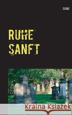 Ruhe sanft: Kommissar Kittys zweiter Fall Chinz 9783741266348 Books on Demand - książka