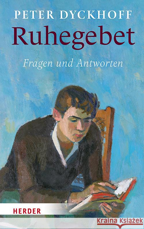 Ruhegebet: Fragen Und Antworten Peter Dyckhoff 9783451384868 Verlag Herder - książka