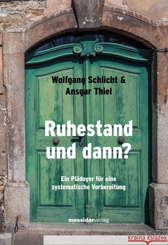 Ruhestand und dann? Schlicht, Wolfgang, Thiel, Ansgar 9783942561518 Hampp Media Stuttgart - książka