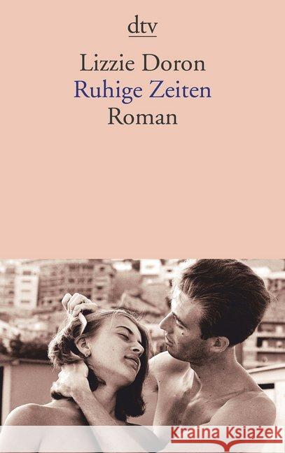 Ruhige Zeiten : Roman Doron, Lizzie 9783423145749 DTV - książka