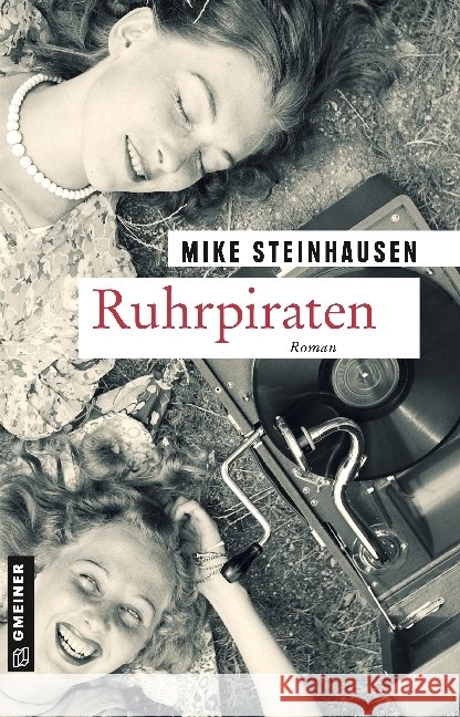 Ruhrpiraten : Roman Steinhausen, Mike 9783839222522 Gmeiner - książka