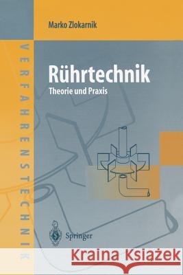 Rührtechnik: Theorie Und Praxis Zlokarnik, Marko 9783642636752 Springer - książka