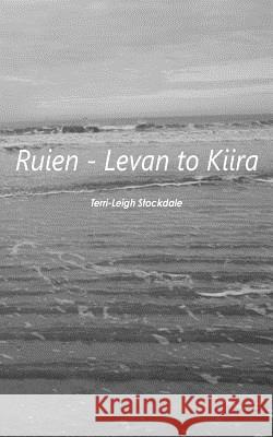 Ruien - Levan to Kiira Terri-Leigh Stockdale Terri-Leigh Stockdale Matthew James Paget 9781489529251 Createspace - książka