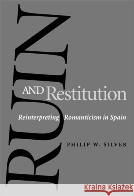 Ruin and Restitution: Interdisciplinary Research and Teaching Among College and University Faculty Silver, Philip W. 9780826512895 Vanderbilt University Press - książka