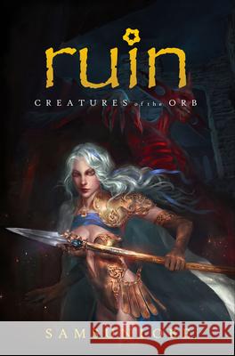 Ruin: Creatures of the Orb Samsun Lobe 9781789554489 New Generation Publishing - książka