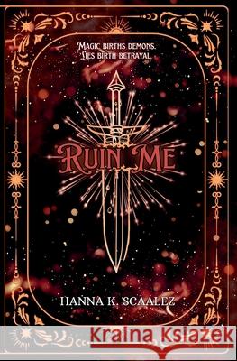 Ruin Me Hanna K 9789199053462 Hanna K. Scaalez - książka