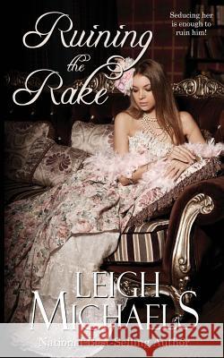 Ruining the Rake Leigh Michaels 9781892689948 PBL Limited - książka