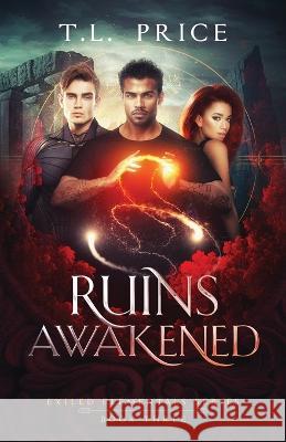 Ruins Awakened: Exiled Elementals Series (Book Three) T L Price   9798987197318 Suncorea Ventures LLC - książka