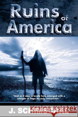 Ruins of America Jason Schimschal J. Schimschal 9780977732715 Fossil Ridge Books - książka
