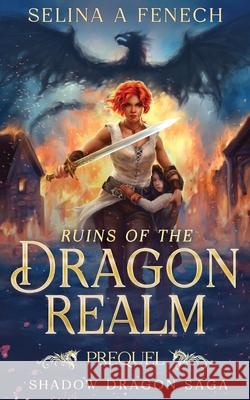 Ruins of the Dragon Realm Selina A. Fenech 9781923433939 Fairies and Fantasy Pty Ltd - książka