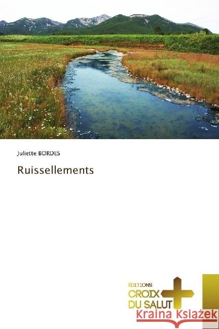 Ruissellements Bordes, Juliette 9786202482790 Éditions Croix du Salut - książka