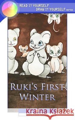 Ruki's First Winter: Read it Yourself & Draw it Yourself series English, Maikai 9798655021723 Independently Published - książka