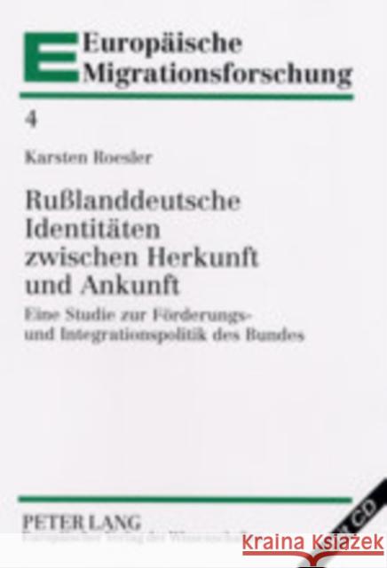 Rußlanddeutsche Identitaeten Zwischen Herkunft Und Ankunft: Eine Studie Zur Foerderungs- Und Integrationspolitik Des Bundes Bayer, Manfred 9783631507827 Peter Lang Gmbh, Internationaler Verlag Der W - książka