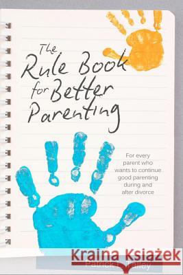 Rule Book for Better Parenting Patrick L. Talley 9781468035896 Createspace - książka