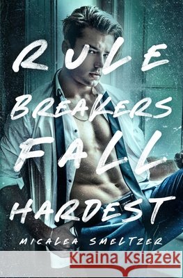 Rule Breakers Fall Hardest Micalea Smeltzer 9798330225903 Micalea a Smeltzer LLC - książka