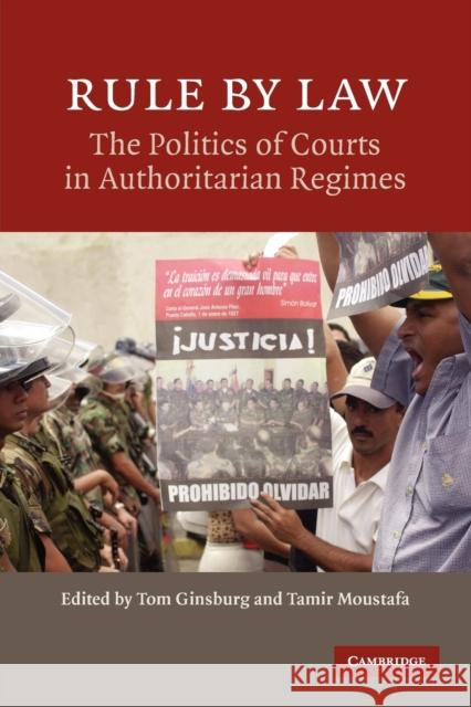 Rule by Law: The Politics of Courts in Authoritarian Regimes Ginsburg, Tom 9780521720410 CAMBRIDGE UNIVERSITY PRESS - książka