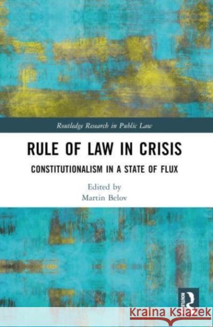 Rule of Law in Crisis: Constitutionalism in a State of Flux Martin Belov 9781032393889 Routledge - książka