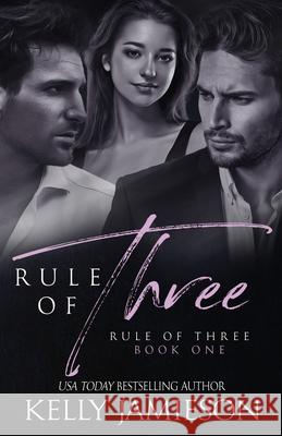 Rule of Three Kelly Jamieson 9781988600260 Kelly Jamieson Inc - książka