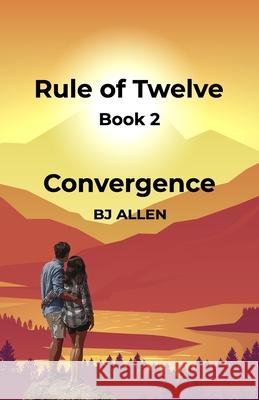 Rule of Twelve - Book 2 - Convergence Bj Allen 9781916207462 Tpassist Limited - książka