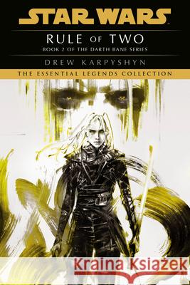 Rule of Two: Star Wars Legends (Darth Bane) Drew Karpyshyn 9780593358818 Del Rey Books - książka