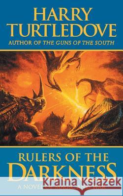 Rulers of the Darkness: A Novel of World War - And Magic Turtledove, Harry 9780765333827 Tor Books - książka