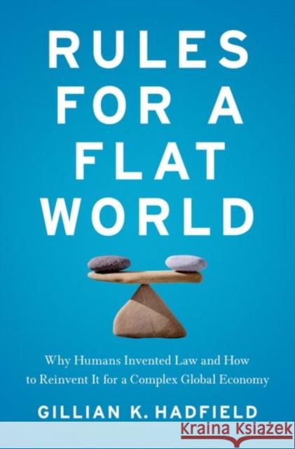 Rules for a Flat World Hadfield, Gillian K. 9780199916528 Oxford University Press, USA - książka