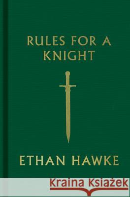 Rules for a Knight Ethan Hawke 9780307962331 Knopf Publishing Group - książka