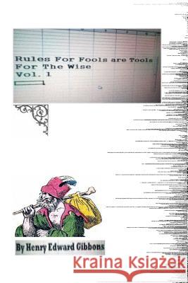 Rules For Fools Are Tools For The Wise Gibbons, Henry Edward 9781495415623 Createspace - książka