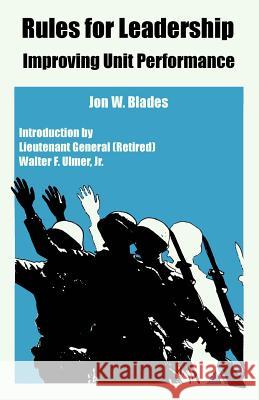 Rules for Leadership: Improving Unit Performance Blades, Jon W. 9781410108647 Fredonia Books (NL) - książka