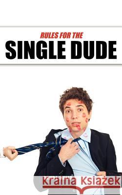 Rules for The Single Dude Wharton, Eric J. 9781463538460 Createspace - książka