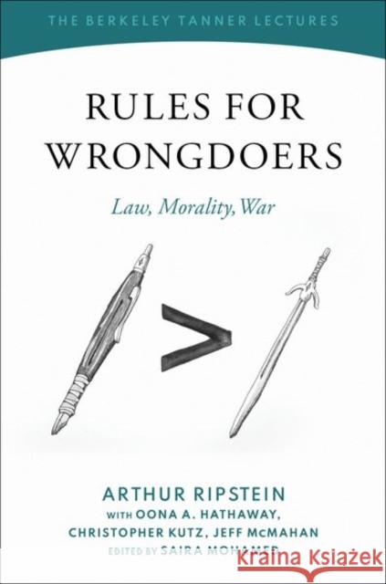 Rules for Wrongdoers: Law, Morality, War Arthur Ripstein Saira Mohamed 9780197553978 Oxford University Press, USA - książka