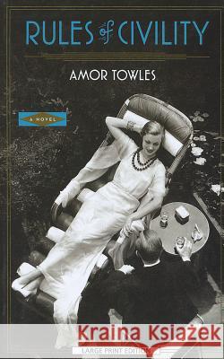 Rules of Civility Amor Towles 9781594135514 Large Print Press - książka