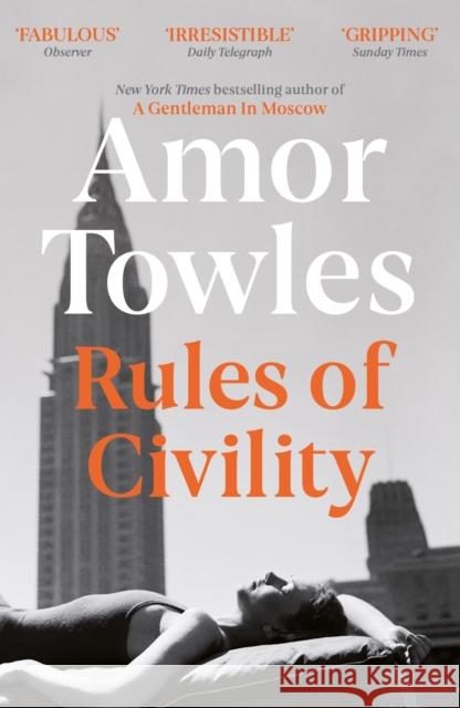 Rules of Civility: The stunning debut by the million-copy bestselling author of A Gentleman in Moscow Amor Towles 9781444708875 Hodder & Stoughton - książka