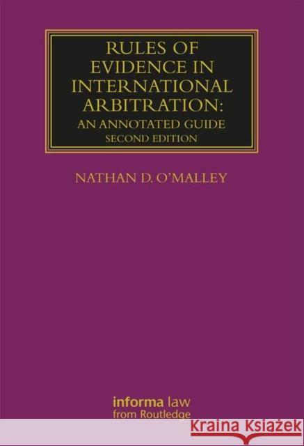 Rules of Evidence in International Arbitration: An Annotated Guide Nathan D. O'Malley 9781138674738 Informa Law from Routledge - książka