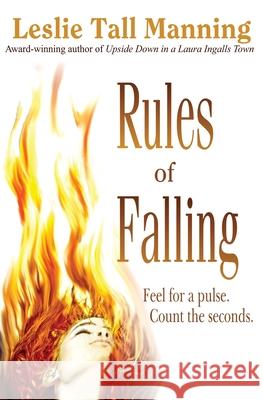 Rules of Falling Leslie Tall Manning 9780960017751 Leslie Tall Manning - książka