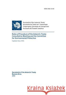 Rules of Procedure of the Antarctic Treaty Consultative Meeting and the Committe for Environmental Protection. Updated June 2016 Antarctic Treaty Consultative Meeting    Secretariat of the Antarctic Treaty 9789874024145 Secretariat of the Antarctic Treaty - książka