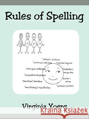 Rules of Spelling Virginia Yoerg 9781425964696 Authorhouse - książka