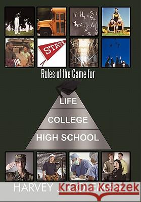 Rules of the Game for Life/College/High School Harvey J. Coleman 9781452020747 Authorhouse - książka