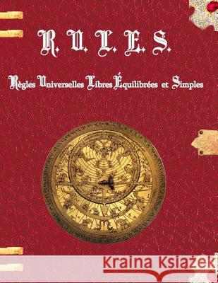 R.U.L.E.S. Regles Universelles Libres Equilibrees et Simples David, Pottier 9781478268031 Createspace - książka