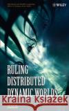 Ruling Distributed Dynamic Worlds Peter S. Sapaty 9780471655756 Wiley-Interscience