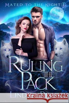 Ruling The Pack: A Forbidden Shifter Romance Lindsey Devin   9798397297318 Independently Published - książka