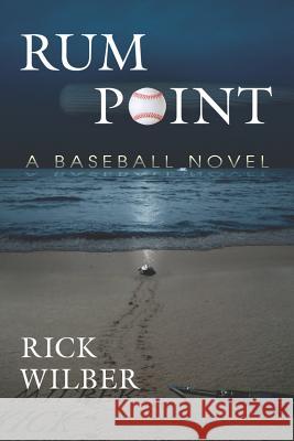Rum Point: A Baseball Novel Rick Wilber 9780786445370 McFarland & Company - książka
