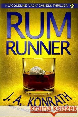 Rum Runner - A Thriller J A Konrath 9781533179333 Createspace Independent Publishing Platform - książka