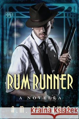 Rum Runner: A Novella A. M. Dunnewin 9780998392998 Dark Hour Press - książka