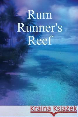 Rum Runner's Reef Jo Erickson 9781312293472 Lulu.com - książka