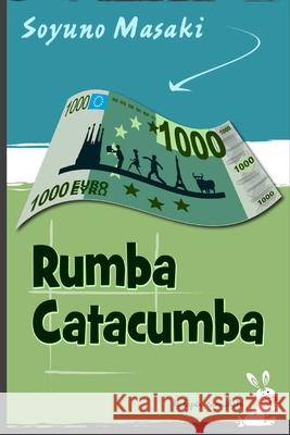 Rumba Catacumba Soyuno Masaki 9781508697367 Createspace Independent Publishing Platform - książka